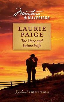 The Once and Future Wife - Book #4 of the Montana Mavericks: Return to Big Sky Country