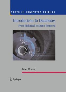 Hardcover Introduction to Databases: From Biological to Spatio-Temporal Book