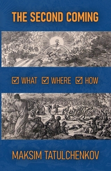 Paperback The Second Coming: What, Where, How Book