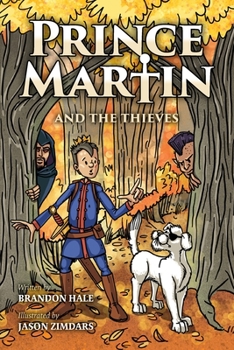 Prince Martin and the Thieves - Book #2 of the Prince Martin Epic