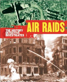 Paperback The History Detective Investigates: Air Raids in World War II Book