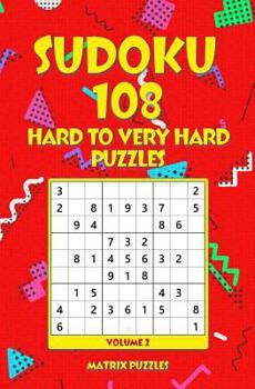 Paperback SUDOKU 108 Hard to Very Hard Puzzles Book