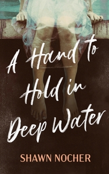 Hardcover A Hand to Hold in Deep Water Book