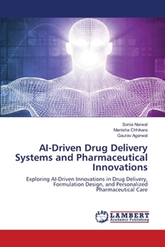 AI-Driven Drug Delivery Systems and Pharmaceutical Innovations
