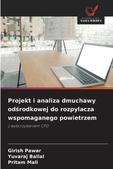 Paperback Projekt i analiza dmuchawy od&#347;rodkowej do rozpylacza wspomaganego powietrzem [Polish] Book