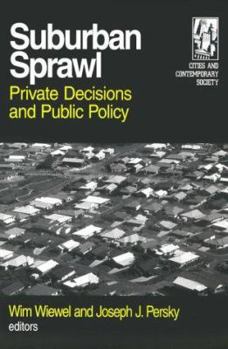 Paperback Suburban Sprawl: Private Decisions and Public Policy Book