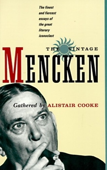 Paperback The Vintage Mencken: The Finest and Fiercest Essays of the Great Literary Iconoclast Book