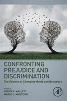 Paperback Confronting Prejudice and Discrimination: The Science of Changing Minds and Behaviors Book