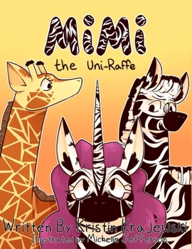 Paperback Mimi the Uni-Raffe: A Story About Acceptance and Kindness Book