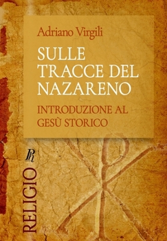Paperback Sulle tracce del Nazareno: Introduzione al Gesù storico [Italian] Book