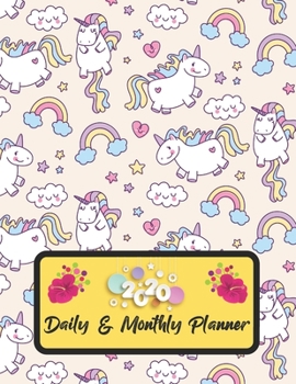 2020 Daily And Monthly Planner: Jan 1, 2020 to Dec 31, 2020 Weekly Daily & Monthly Planner + Calendar Views with Unicorn Pattern Great Planner Gift For Unicorn Lover