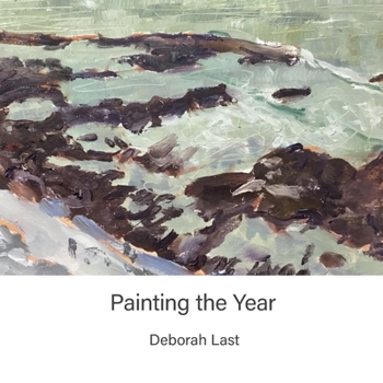 Paperback Painting The Year: 365 Days of En Plein Air Painting Book