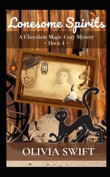 Paperback Lonesome Spirits: A Chocolate Magic Cozy Mystery Book