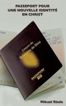 Paperback Passport pour une Nouvelle Identité en Christ [French] Book