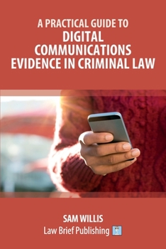 Paperback A Practical Guide to Digital Communications Evidence in Criminal Law Book