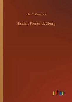 Paperback Historic Frederick Sburg Book