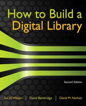 Paperback How to Build a Digital Library Book