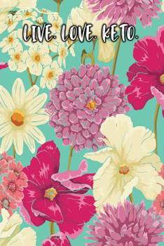 Paperback Live. Love. Keto.: Lined Diary Book