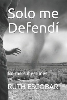 Paperback Solo me Defendí: No me subestimes...... [Spanish] Book