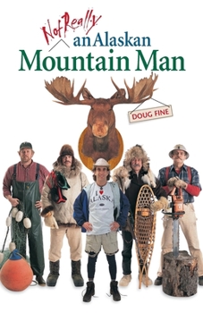 Paperback Not Really an Alaskan Mountain Man Book