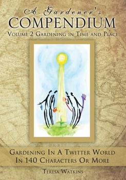 Paperback A Gardener's Compendium Volume 2 Gardening in Time and Place Book