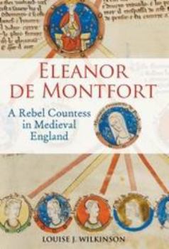 Hardcover Eleanor de Montfort: A Rebel Countess in Medieval England Book