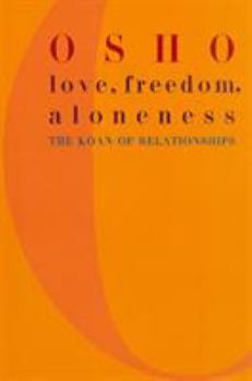 Paperback Love, Freedom, and Aloneness: The Koan of Relationships Book