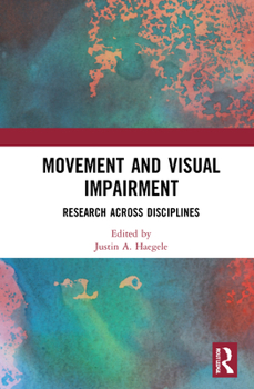 Hardcover Movement and Visual Impairment: Research across Disciplines Book