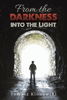 Paperback From the Darkness into the Light Book