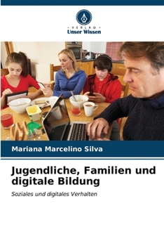 Paperback Jugendliche, Familien und digitale Bildung [German] Book