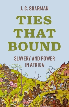 Hardcover Ties That Bound: Slavery and Power in Africa Book