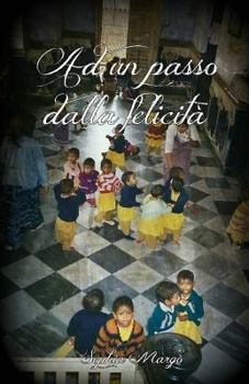 Paperback Ad un passo dalla felicita' [Italian] Book