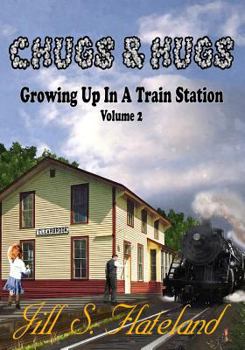 Paperback Chugs & Hugs: Growing Up In A Train Station Volume 2 Book