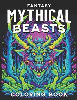 Paperback Fantasy Mythical Beasts: Medieval Creatures of the Dark Ages Book