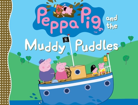 Hardcover Peppa Pig and the Muddy Puddles Book