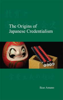 Hardcover The Origins of Japanese Credentialism Book