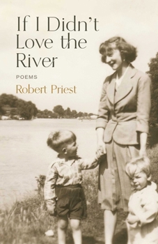 Paperback If I Didn't Love the River: Poems Book