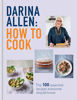 Hardcover How to Cook: The 100 Essential Recipes Everyone Should Know Book