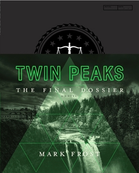 Twin Peaks: The Final Dossier - Book #2 of the Twin Peaks