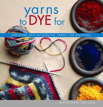 Paperback Yarns to Dye for Book