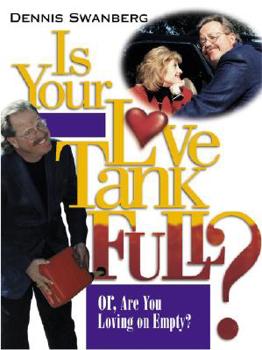 Hardcover Is Your Love Tank Full?: Or, Are You Loving on Empty? Book