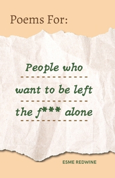 Paperback Poems For: People who want to be left the f*** alone Book