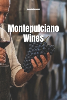 Montepulciano Wines (Wines of the World: Italy)