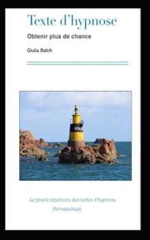 Paperback Texte d'hypnose: Obtenir plus de chance [French] Book
