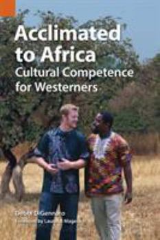 Paperback Acclimated to Africa: Cultural Competence for Westerners Book