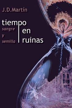 Paperback Tiempo en ruinas; Sangre y Semilla [Spanish] Book
