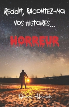 Paperback Reddit, racontez-moi vos histoires....: Horreur [French] Book