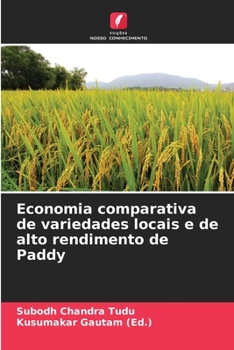 Paperback Economia comparativa de variedades locais e de alto rendimento de Paddy [Portuguese] Book