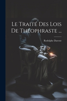 Paperback Le Traité Des Lois De Théophraste ... [French] Book