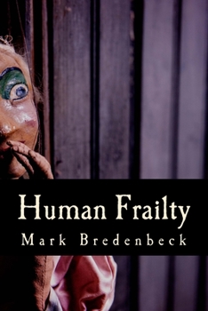 Human Frailty - Book #1 of the DS Mike Bridger